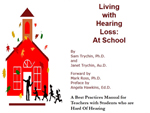 Living with Hearing Loss in School -- Samuel Trychin, PH.D.