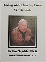 Living with Hearing Loss Workbook -- Samuel Trychin, PH.D.